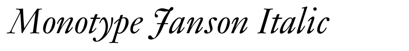 Monotype Janson Italic